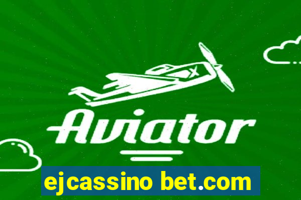 ejcassino bet.com